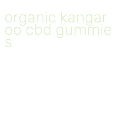 organic kangaroo cbd gummies