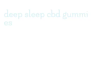 deep sleep cbd gummies