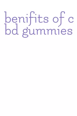 benifits of cbd gummies