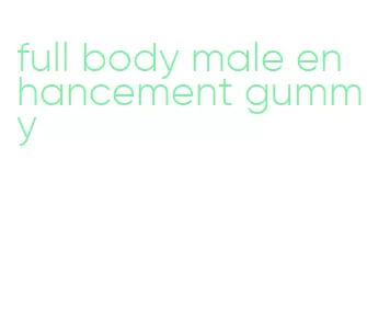 full body male enhancement gummy