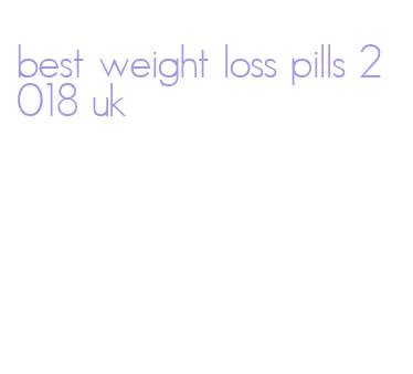 best weight loss pills 2018 uk