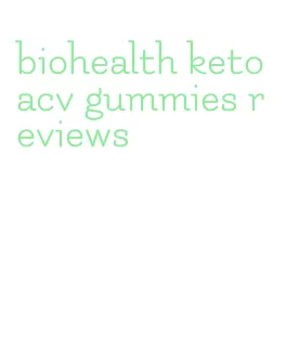 biohealth keto acv gummies reviews