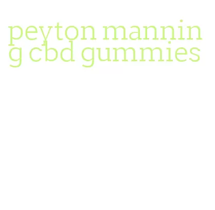 peyton manning cbd gummies