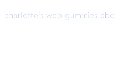 charlotte's web gummies cbd