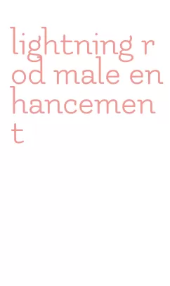 lightning rod male enhancement