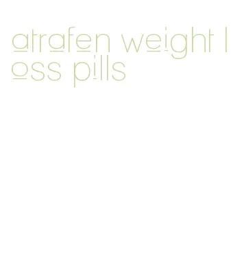 atrafen weight loss pills
