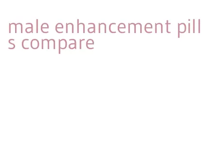 male enhancement pills compare