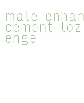 male enhancement lozenge