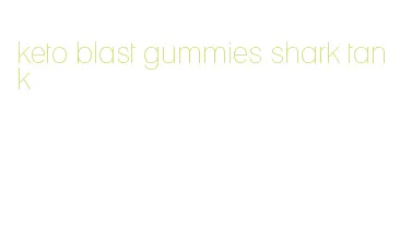 keto blast gummies shark tank