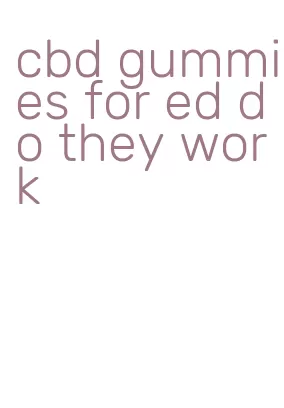 cbd gummies for ed do they work