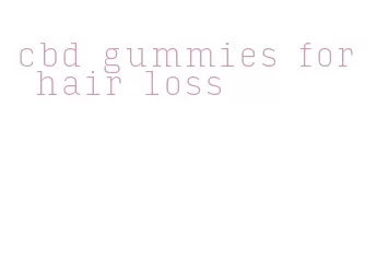 cbd gummies for hair loss