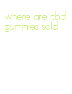 where are cbd gummies sold