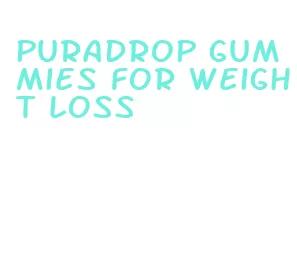 puradrop gummies for weight loss