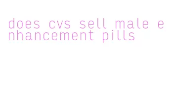 does cvs sell male enhancement pills