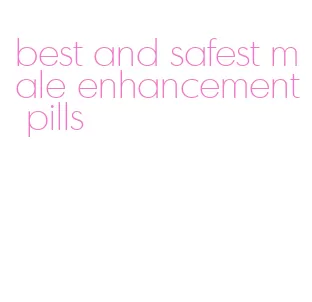 best and safest male enhancement pills