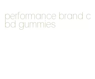 performance brand cbd gummies