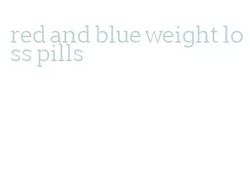 red and blue weight loss pills
