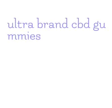 ultra brand cbd gummies