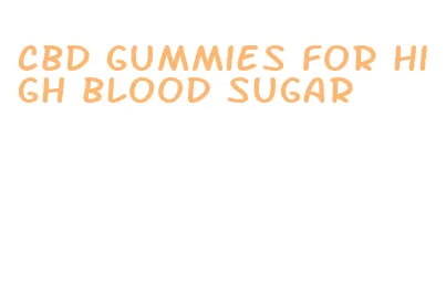 cbd gummies for high blood sugar