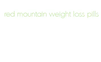 red mountain weight loss pills