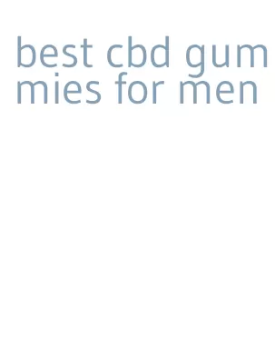 best cbd gummies for men