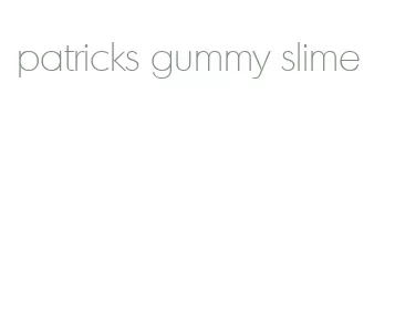 patricks gummy slime