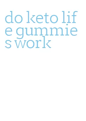 do keto life gummies work