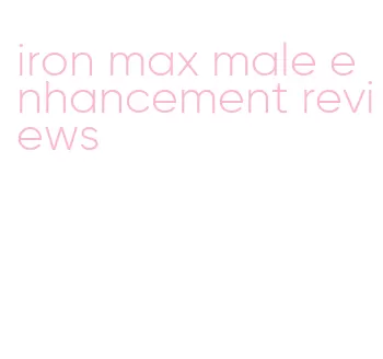 iron max male enhancement reviews