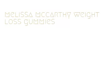melissa mccarthy weight loss gummies