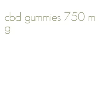 cbd gummies 750 mg