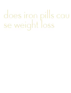 does iron pills cause weight loss
