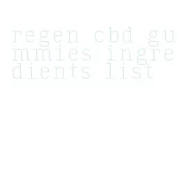 regen cbd gummies ingredients list