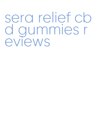sera relief cbd gummies reviews