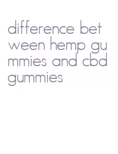 difference between hemp gummies and cbd gummies