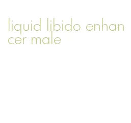 liquid libido enhancer male
