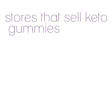 stores that sell keto gummies