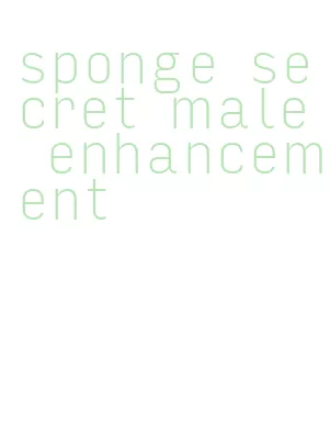 sponge secret male enhancement