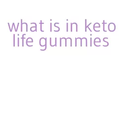 what is in keto life gummies