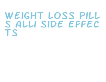 weight loss pills alli side effects