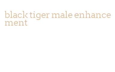 black tiger male enhancement