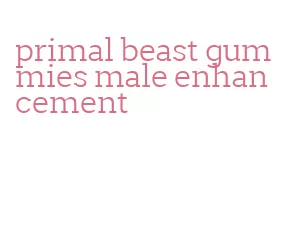 primal beast gummies male enhancement