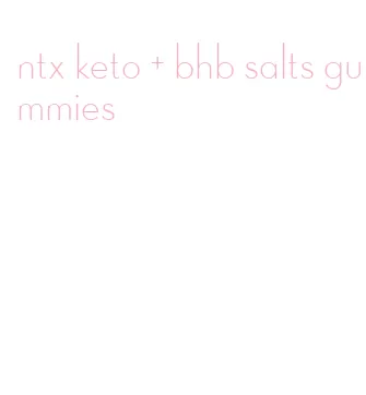 ntx keto + bhb salts gummies