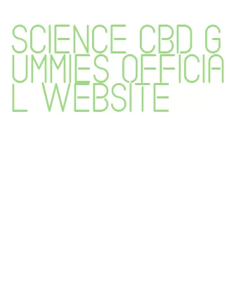 science cbd gummies official website