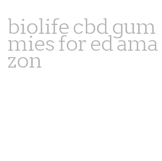 biolife cbd gummies for ed amazon