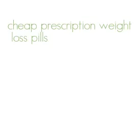 cheap prescription weight loss pills