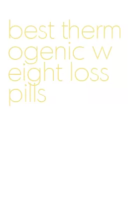 best thermogenic weight loss pills