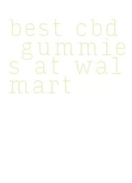 best cbd gummies at walmart