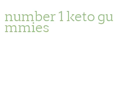 number 1 keto gummies