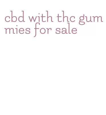 cbd with thc gummies for sale