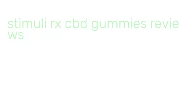 stimuli rx cbd gummies reviews
